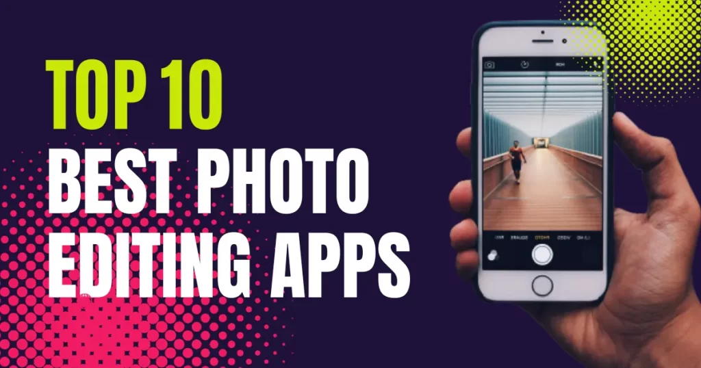 Thumbnail and feature image of top 10 best photo editing apps