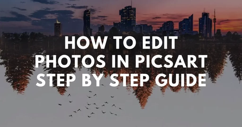 Step by step guide how to use picsart and edit photos in picsart thumbnail